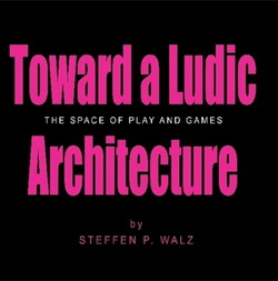 towardaludicarchitecture towardaludicarchitecture